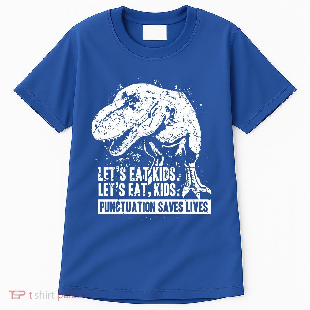 Lets Eat Punctuation Saves Lives Tall T-Shirt