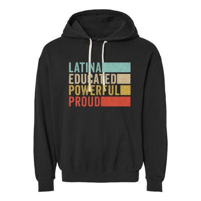 Latina Educated Powerful Proud Garment-Dyed Fleece Hoodie