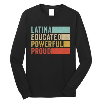 Latina Educated Powerful Proud Long Sleeve Shirt