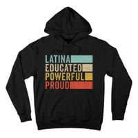 Latina Educated Powerful Proud Tall Hoodie