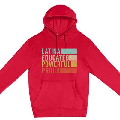 Latina Educated Powerful Proud Premium Pullover Hoodie