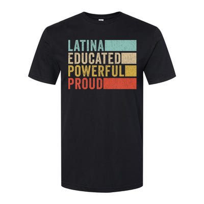 Latina Educated Powerful Proud Softstyle CVC T-Shirt