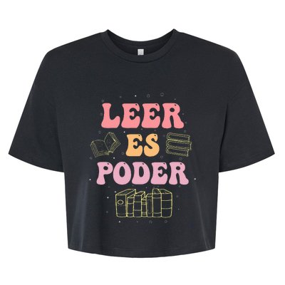 Leer Es Poder Groovy Spanish Teacher Bilingual Maestra Bella+Canvas Jersey Crop Tee