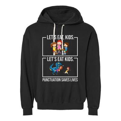 Let's Eat  Punctuation Saves Lives Grammar Garment-Dyed Fleece Hoodie