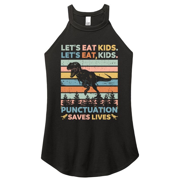 LetS Eat Punctuation Saves Lives Funny Grammar Dino Gift Women's Perfect Tri Rocker Tank