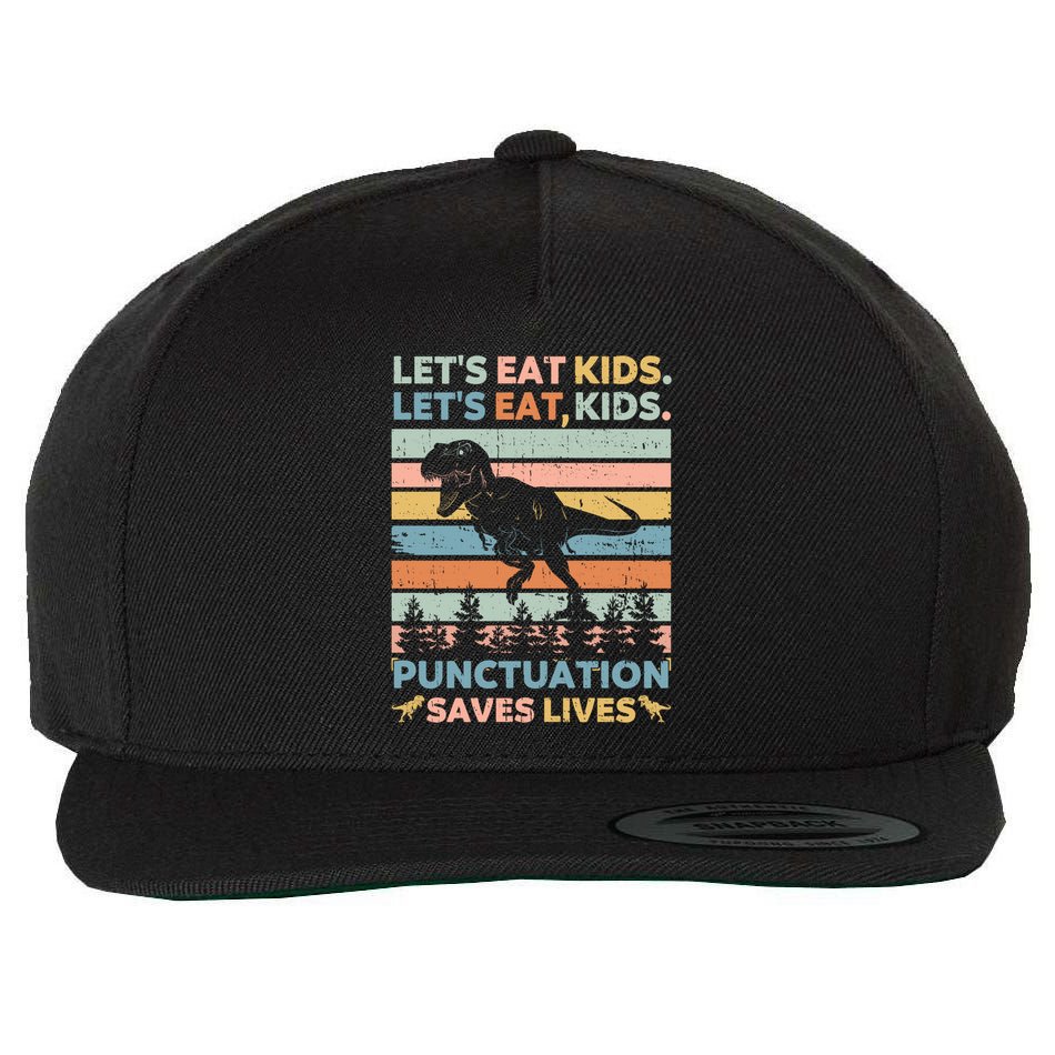 LetS Eat Punctuation Saves Lives Funny Grammar Dino Gift Wool Snapback Cap