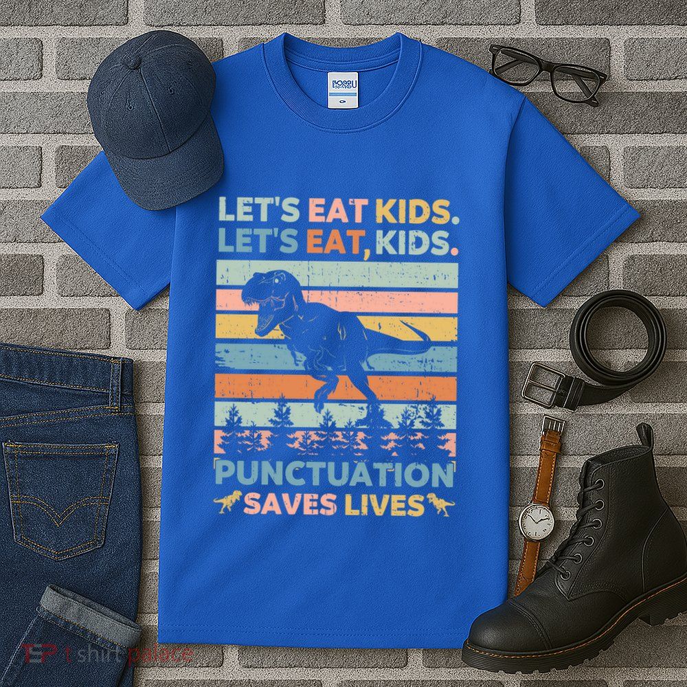 LetS Eat Punctuation Saves Lives Funny Grammar Dino Gift Tall T-Shirt