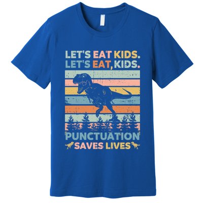 LetS Eat Punctuation Saves Lives Funny Grammar Dino Gift Premium T-Shirt