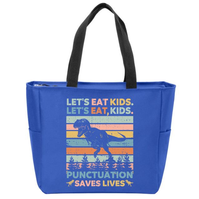 LetS Eat Punctuation Saves Lives Funny Grammar Dino Gift Zip Tote Bag