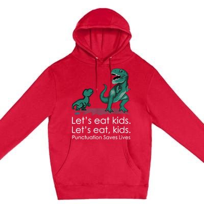 Lets Eat, Punctuation Saves Lives Funny Grammar Teacher Premium Pullover Hoodie