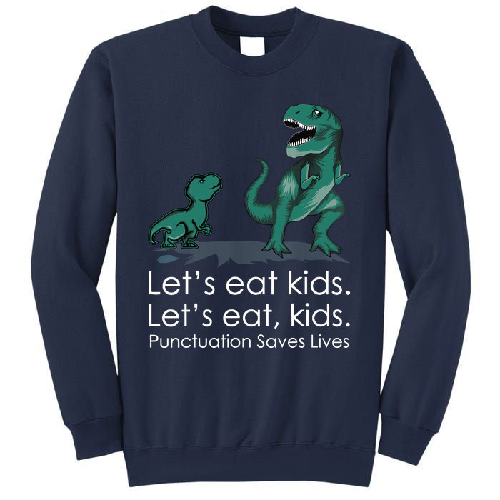 Lets Eat, Punctuation Saves Lives Funny Grammar Teacher Sweatshirt