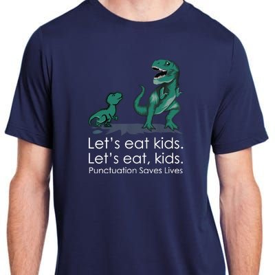 Lets Eat, Punctuation Saves Lives Funny Grammar Teacher Adult ChromaSoft Performance T-Shirt