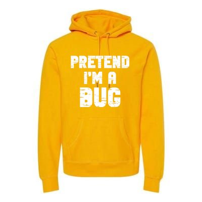 Lazy Easy Pretend IM A Bug Party Halloween Costume Simple Premium Hoodie