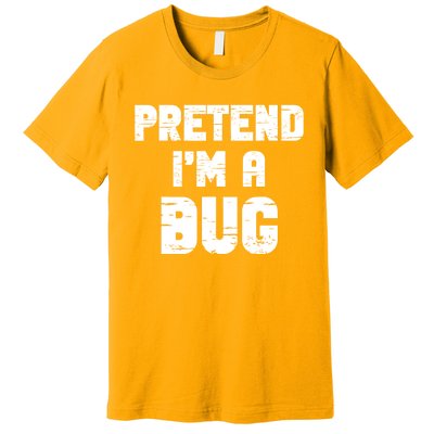 Lazy Easy Pretend IM A Bug Party Halloween Costume Simple Premium T-Shirt