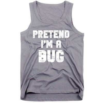 Lazy Easy Pretend IM A Bug Party Halloween Costume Simple Tank Top