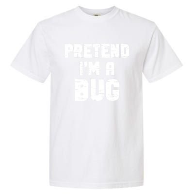 Lazy Easy Pretend IM A Bug Party Halloween Costume Simple Garment-Dyed Heavyweight T-Shirt