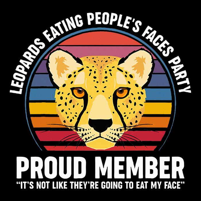 Leopards Eating People’S Face Party Proud Member Funny Meme Bucket Hat