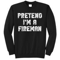 Lazy Easy Pretend I'm Fireman Party Halloween Costume Simple Sweatshirt