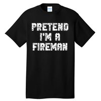 Lazy Easy Pretend I'm Fireman Party Halloween Costume Simple Tall T-Shirt