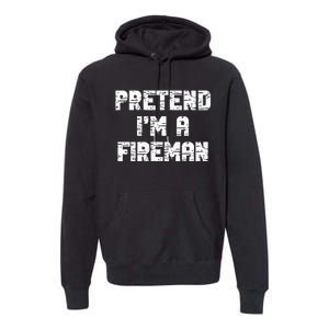 Lazy Easy Pretend I'm Fireman Party Halloween Costume Simple Premium Hoodie