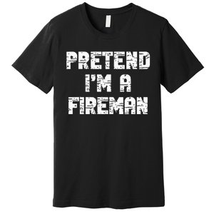 Lazy Easy Pretend I'm Fireman Party Halloween Costume Simple Premium T-Shirt