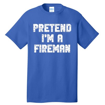 Lazy Easy Pretend I'm Fireman Party Halloween Costume Simple Tall T-Shirt