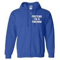 Lazy Easy Pretend I'm Fireman Party Halloween Costume Simple Full Zip Hoodie