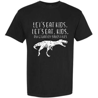 Lets Eat Punctuation Saves Lives Dino Garment-Dyed Heavyweight T-Shirt