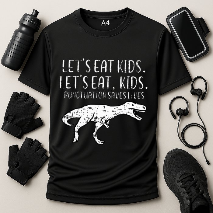 Lets Eat Punctuation Saves Lives Dino Cooling Performance Crew T-Shirt