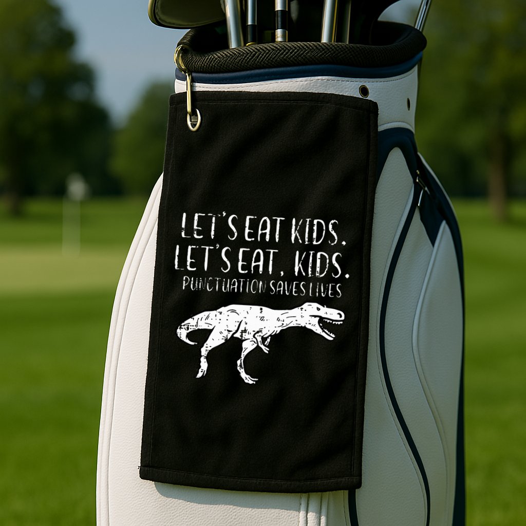Lets Eat Punctuation Saves Lives Dino Golf Towel