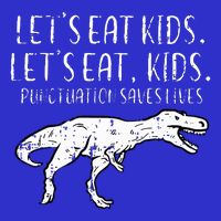 Lets Eat Punctuation Saves Lives Dino Button