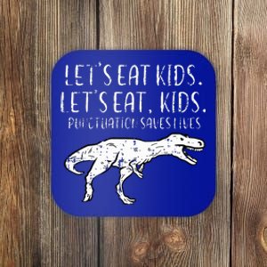 Lets Eat Punctuation Saves Lives Dino Coaster