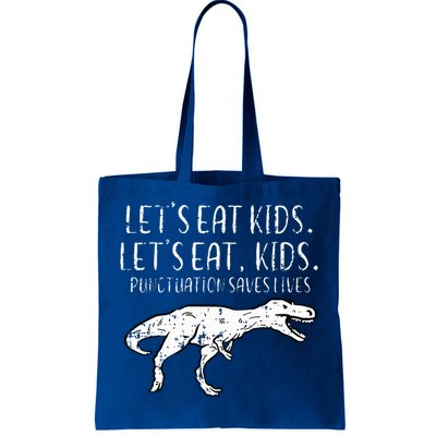 Lets Eat Punctuation Saves Lives Dino Tote Bag