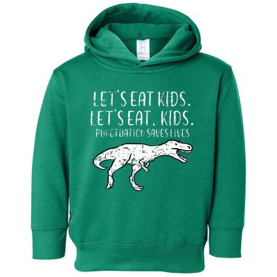 Lets Eat Punctuation Saves Lives Dino Toddler Hoodie