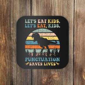 Lets Eat Punctuation Saves Lives Coaster