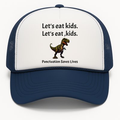 LetS Eat Punctuation Saves Lives Funny Grammar Trucker Hat