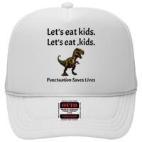 LetS Eat Punctuation Saves Lives Funny Grammar High Crown Mesh Back Trucker Hat