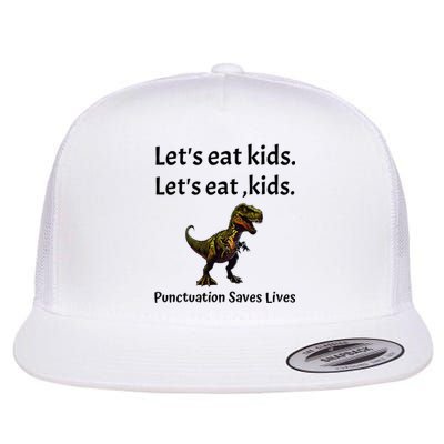 LetS Eat Punctuation Saves Lives Funny Grammar Flat Bill Trucker Hat