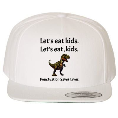 LetS Eat Punctuation Saves Lives Funny Grammar Wool Snapback Cap