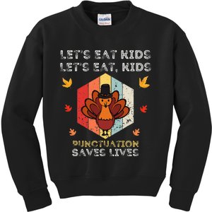 Lets Eat Punctuation Saves Lives Teacher Thanksgiving Kids Sweatshirt