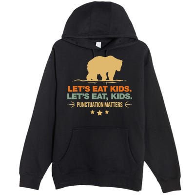 Let's Eat Punctuation Matters Bear Funny Grammar Premium Pullover Hoodie
