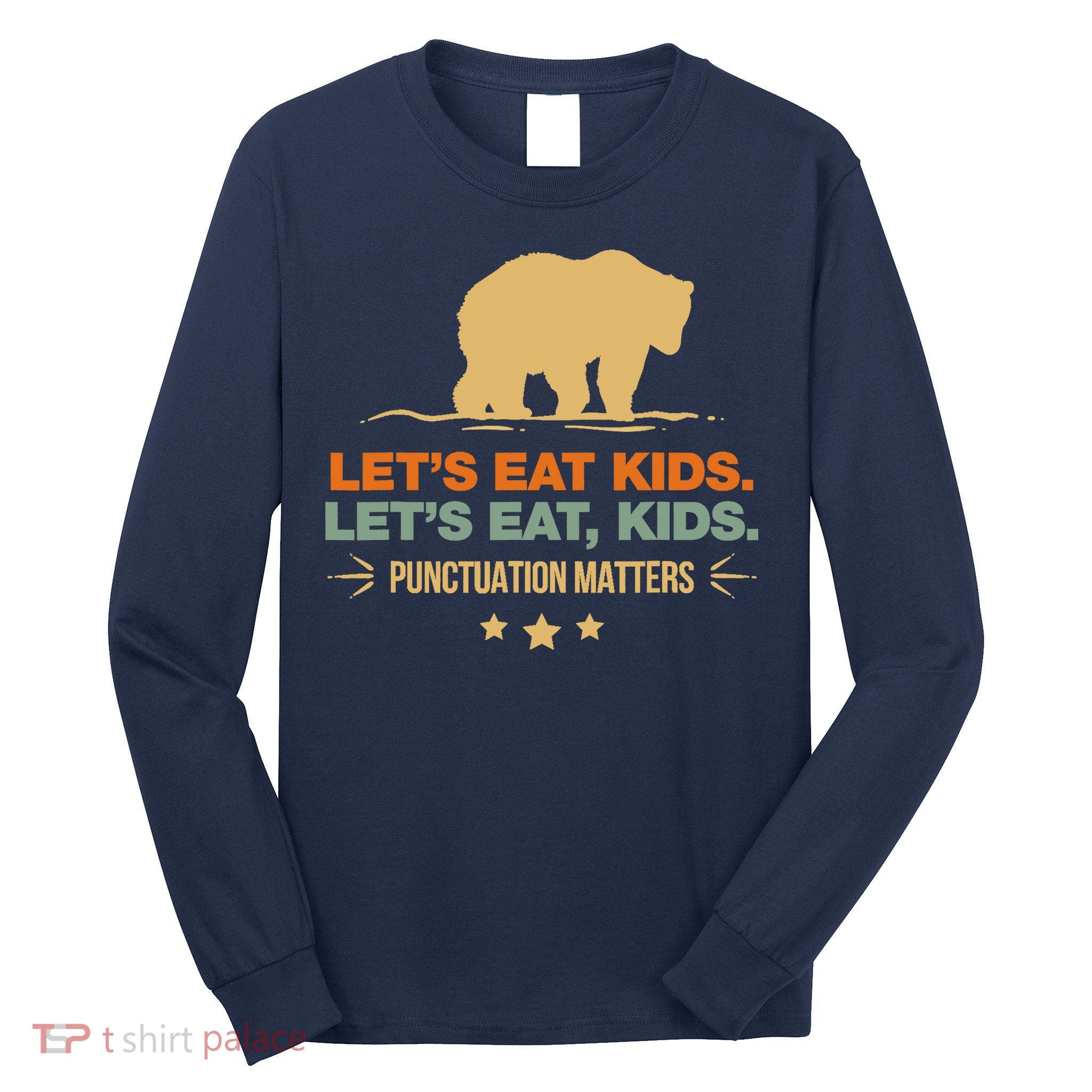 Let's Eat Punctuation Matters Bear Funny Grammar Long Sleeve Shirt