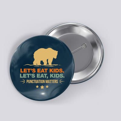 Let's Eat Punctuation Matters Bear Funny Grammar Button
