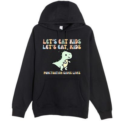 Lets Eat Punctuation Saves Live Premium Pullover Hoodie