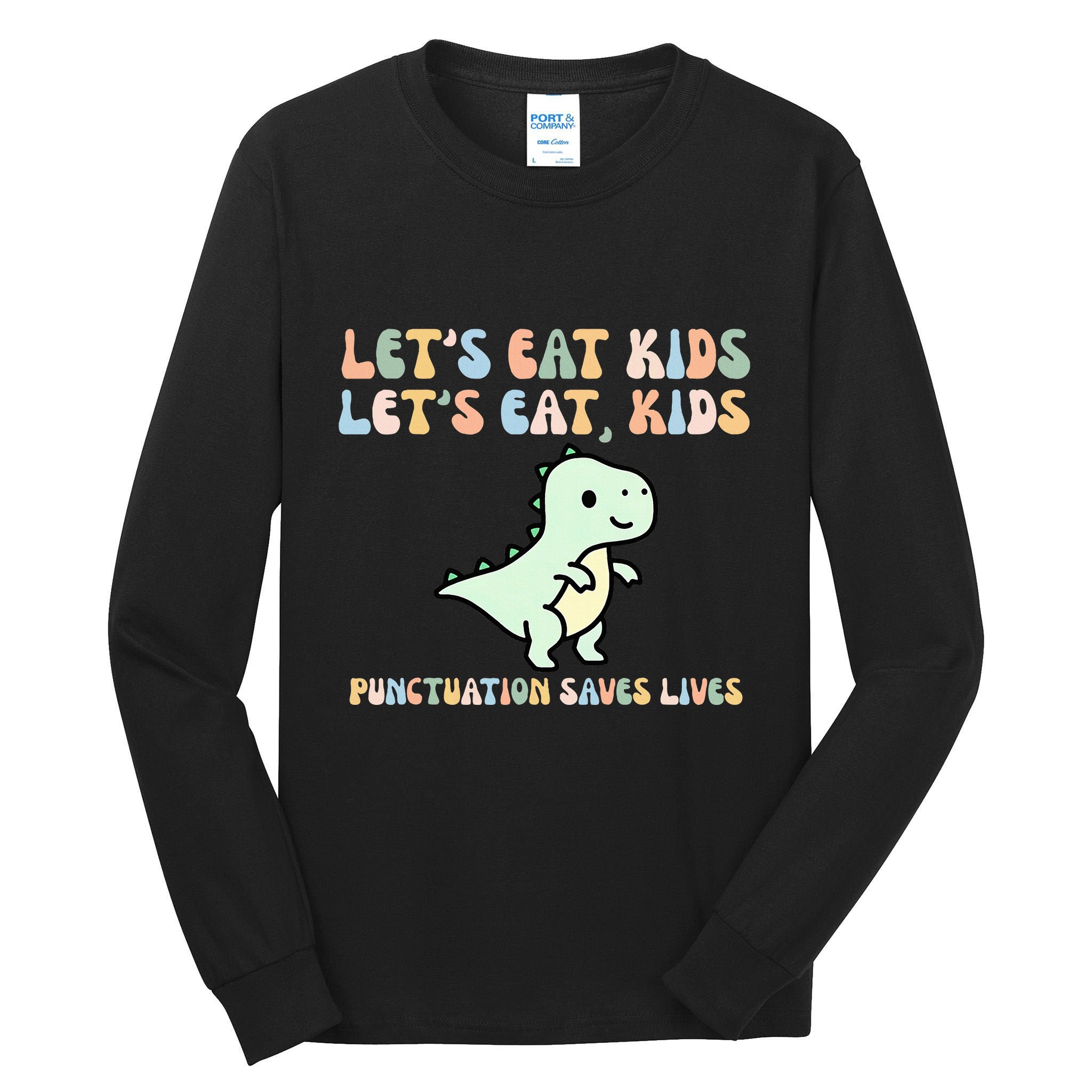Lets Eat Punctuation Saves Live Tall Long Sleeve T-Shirt