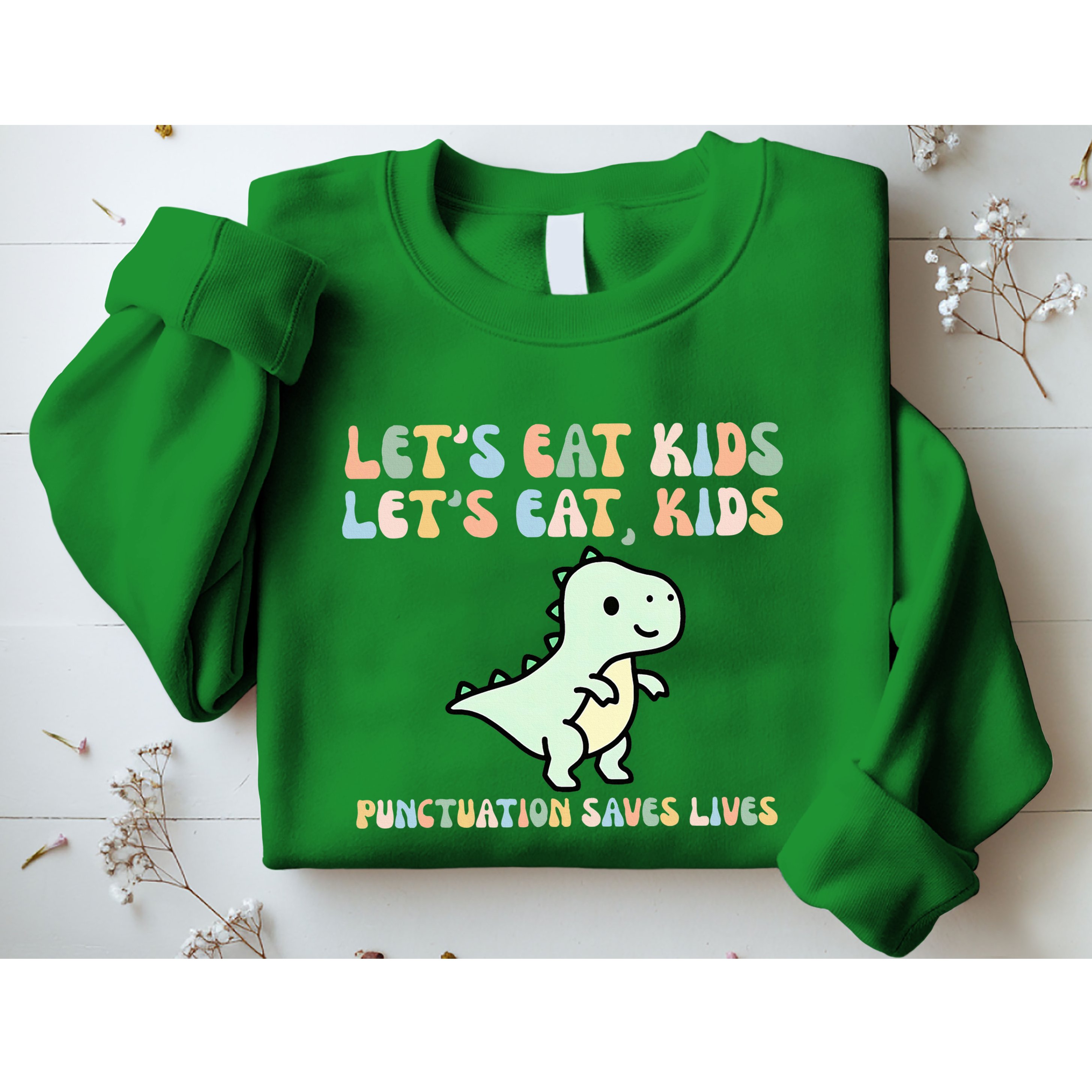 Lets Eat Punctuation Saves Live Sweatshirt