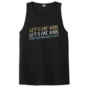 Lets Eat Punctuation Saves Lives Funny Design Gift PosiCharge Competitor Tank