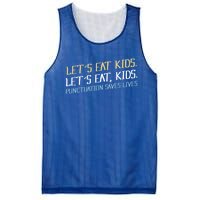 Lets Eat Punctuation Saves Lives Funny Design Gift Mesh Reversible Basketball Jersey Tank