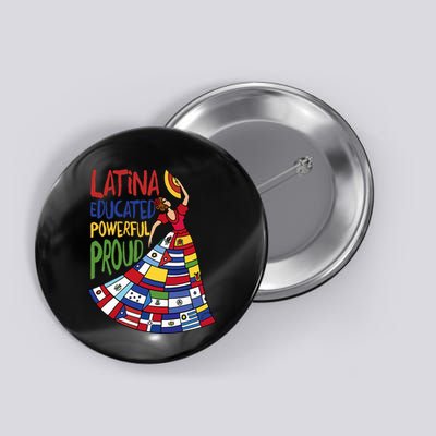 Latina Educated Powerful Proud Empowerment Poderosa Button