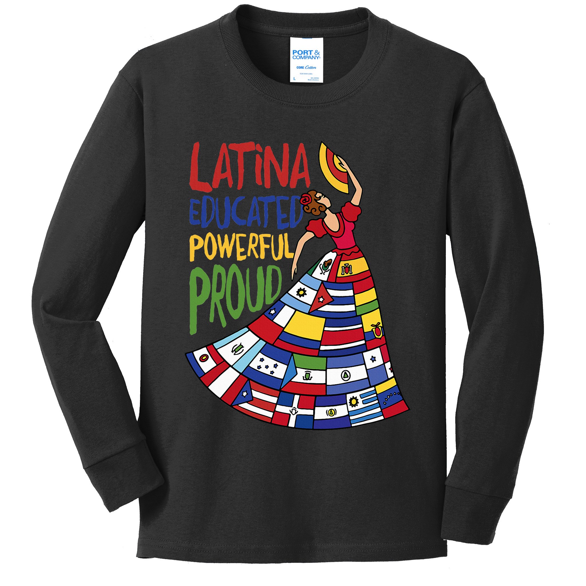 Latina Educated Powerful Proud Empowerment Poderosa Kids Long Sleeve Shirt